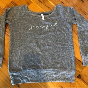 NWOT Super soft “Grateful” wide neck sweatshirt.